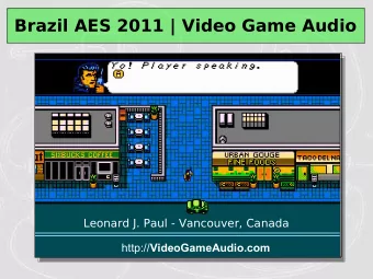 Brazil AES 2011 | Video Game Audio  Leonard J. Paul - Vancouver, Canada http:// VideoGameAudio.com
