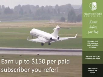 Earn up to $150 per paid  subscriber you refer!  Whats a Jet Card  Jet Cards are the closest you