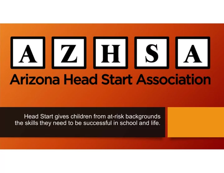 head start gives children from at risk backgrounds the