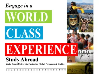 Engage in a  Study Abroad  Wake Forest University Center for Global Programs &amp; Studies  When do