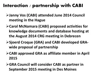 Interaction / partnership with CABI  Janny Vos (CABI) attended June 2014 Council  meeting in the