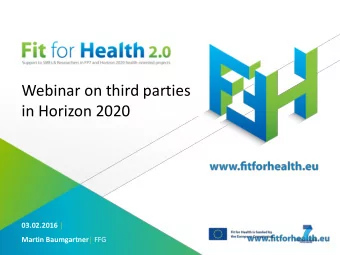 Webinar on third parties  in Horizon 2020 03.02.2016 | Martin Baumgartner | FFG  03.02.2016