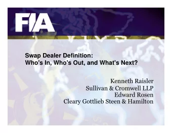 Swap Dealer Definition:  Who's In, Who's Out, and What's Next?
