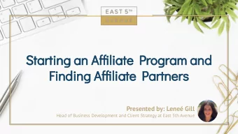 Starting an Affj  ffjliate Program and  Finding Affj  ffjliate Partners  Presented by: Lene Gill