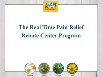 The Real Time Pain Relief  Rebate Center Program  Real Time Pain Relief  is an FDA Registered  Over