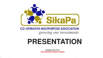 PRESENTATION Powered with IT by :  WALTERGATES GHANA LIMITED  WHAT IS SIKAPA COOPERATIVE