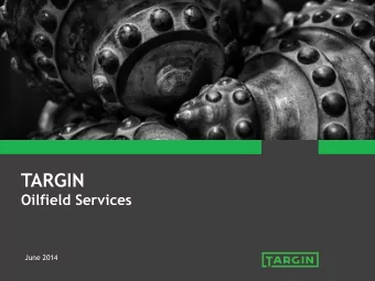TARGIN  Oilfield Services  June 2014  TARGIN snapshot  Moscow   100% owned by AFK  Sistema