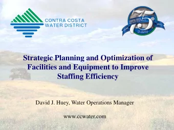Strategic Planning and Optimization of  Facilities and Equipment to Improve  Staffing Efficiency
