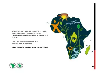 1      Africa's changing economic landscape    Africa's changing health