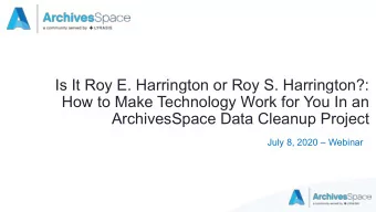 Is It Roy E. Harrington or Roy S. Harrington?:  How to Make Technology Work for You In an