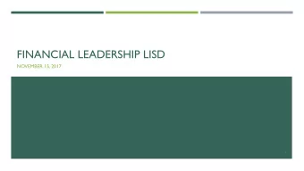 FINANCIAL LEADERSHIP LISD  NOVEMBER 15, 2017  1  AGENDA  Introduction from Pam Waggoner, Board