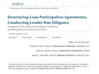 Structuring Loan Participation Agreements,  Conducting Lender Due Diligence  Strategies for Lead
