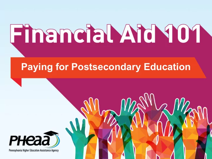 paying for postsecondary education your presenter