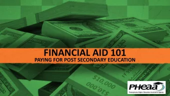 FINANCIAL AID 101  PAYING FOR POST SECONDARY EDUCATION  Your Presenter  Michael F. Burke  Higher