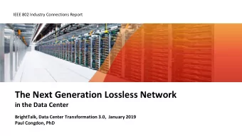 The Next Generation Lossless Network  in the Data Center  BrightTalk, Data Center Transformation
