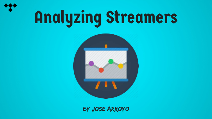 analyzing streamers