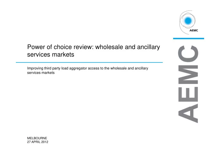 power of choice review wholesale and ancillary