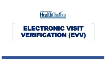 VERIFICATION (EVV)  1  EVV  EVV REQU  REQUIREMENTS  IREMENTS  Section 12006 of the 21st Century