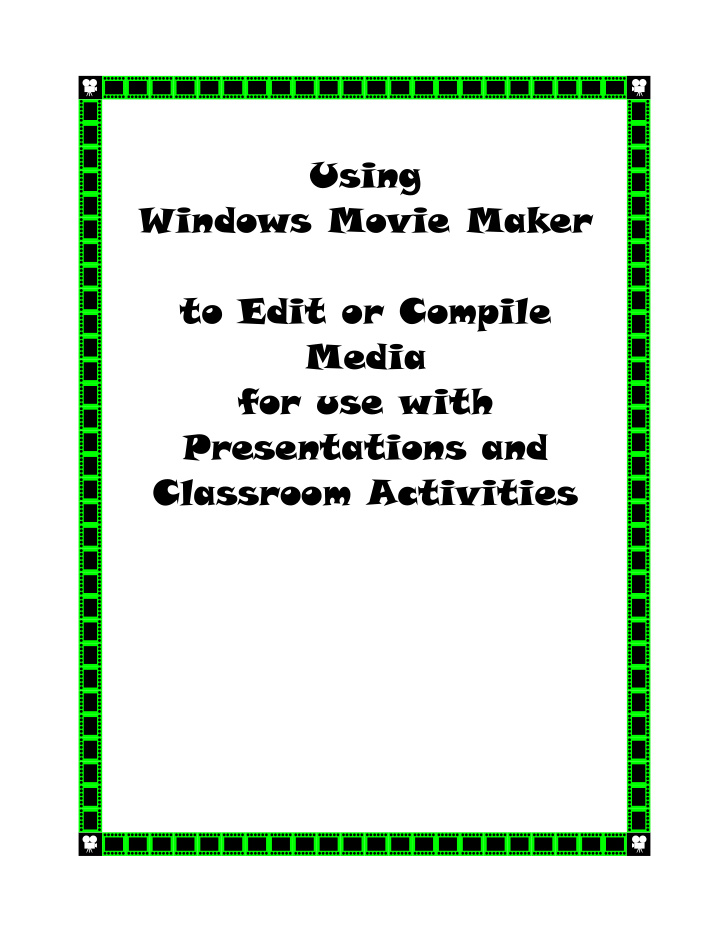 using windows movie maker to edit or compile media for