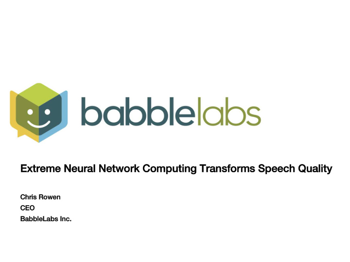 extreme neural network computing transforms speech