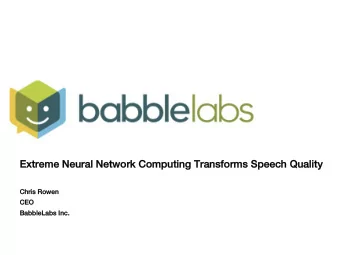 Extreme Neural Network Computing Transforms Speech Quality Extreme Neural Network