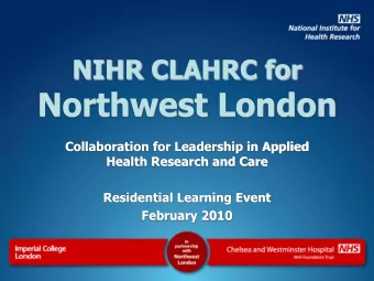 Northwest London  Collaboration for Leadership in Applied  Health Research and Care  Residential