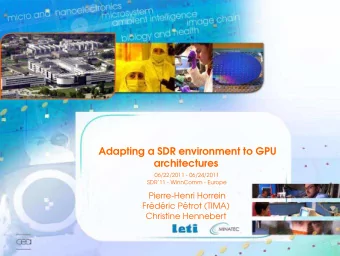 Adapting a SDR environment to GPU  architectures  06/22/2011 - 06/24/2011  SDR11 - WinnComm -