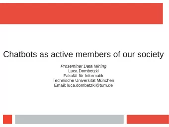 Chatbots as active members of our society  Proseminar Data Mining  Luca Dombetzki  Fakult fr