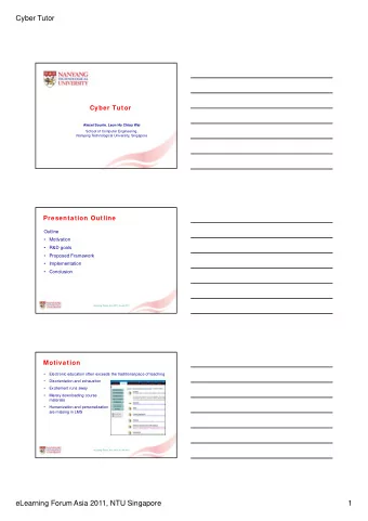 Cyber Tutor  Cyber Tutor Alexei Sourin , Leon Ho Chiau Wai  School of Computer Engineering,