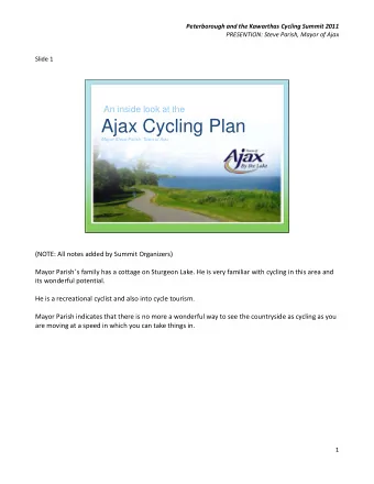 Ajax Cycling Plan  Mayor Steve Parish, Town of Ajax  (NOTE: All notes added by Summit Organizers)
