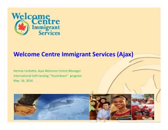 Welcome Centre Immigrant Services (Ajax)  Hermia Corbette, Ajax Welcome Centre Manager