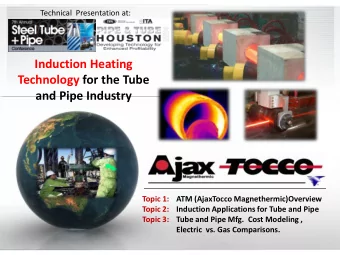 Induction Heating  Technology for the Tube  and Pipe Industry Topic 1: ATM (AjaxTocco