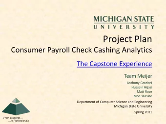 Project Plan  Consumer Payroll Check Cashing Analytics  The Capstone Experience  Team Meijer