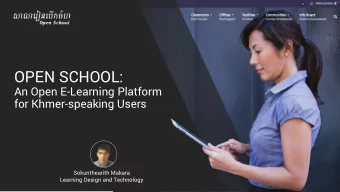 OPEN SCHOOL:  An Open E-Learning Platform  for Khmer-speaking Users  Sokunthearith Makara  Learning