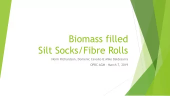 Biomass filled  Silt Socks/Fibre Rolls  Norm Richardson, Domenic Cavallo &amp; Mike Baldesarra OPBC
