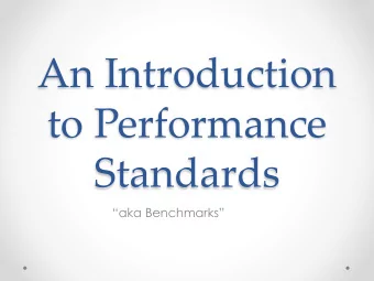 to Performance  Standards  aka Benchmarks  Mary Jane K. DiMattio,  PhD, RN  2017 Intersession