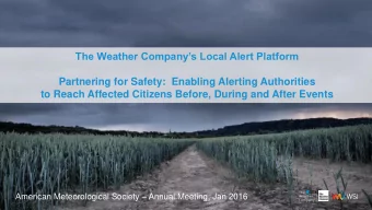 Partnering for Safety:  Enabling Alerting Authorities  to Reach Affected Citizens Before, During