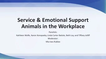 Service &amp; Emotional Support  Animals in the Workplace  Panelists:  Kathleen Wolfe, Aaron