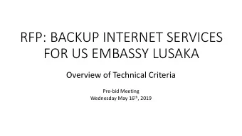 FOR US EMBASSY LUSAKA  Overview of Technical Criteria  Pre-bid Meeting Wednesday May 16 th , 2019