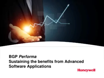 BGP Performa  Sustaining the benefits from Advanced  Software Applications  1  Honeywell