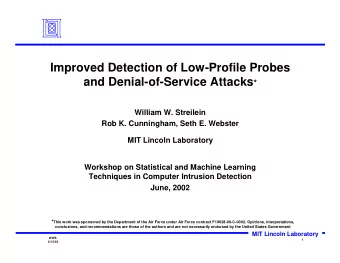 ImprovedDetectionofLow-ProfileProbes andDenial-of-ServiceAttacks *