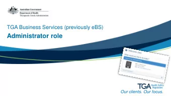 Administrator role  Our clients. Our focus. TGA Business Services  drafter and submitter