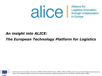 An insight into ALICE:  The European Technology Platform for Logistics  Activities performed
