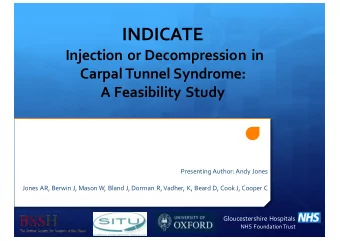 INDICATE  Injection or Decompression in  Carpal Tunnel Syndrome:  A Feasibility Study  Presenting