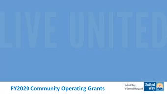 FY2020 Community Operating Grants  Agenda 9:30  9:45  Welcome  Franklyn Baker 9:45  10:25