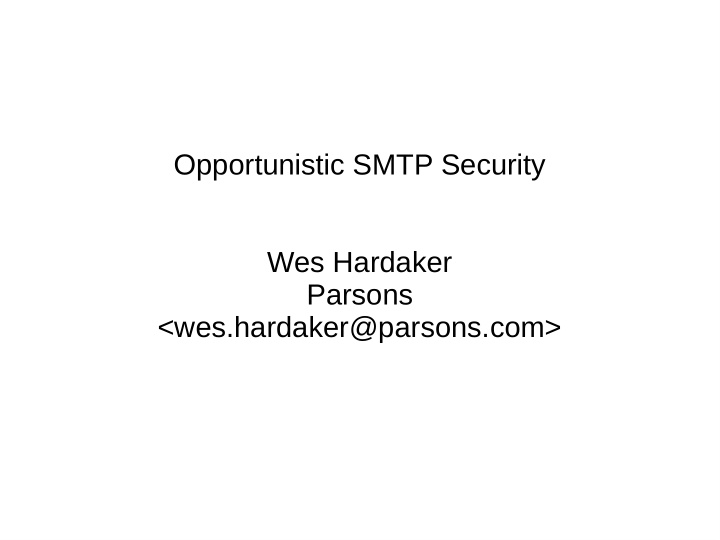 opportunistic smtp security wes hardaker parsons wes