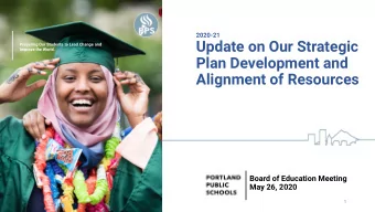 Update on Our Strategic  Preparing Our Students to Lead Change and  Improve the World.  Plan