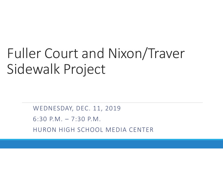 fuller court and nixon traver sidewalk project