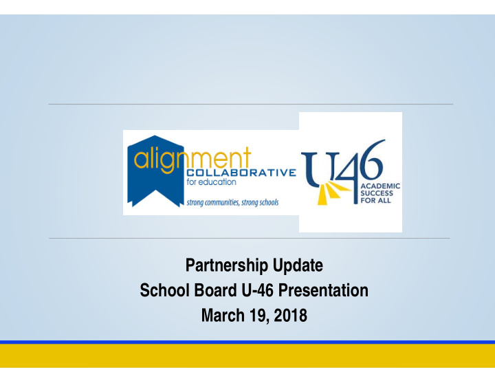 partnership update school board u 46 presentation march