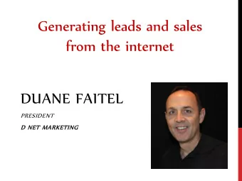 Generating leads and sales  from the internet  DUANE FAITEL  PRESIDENT D NET MARKETING  Personal